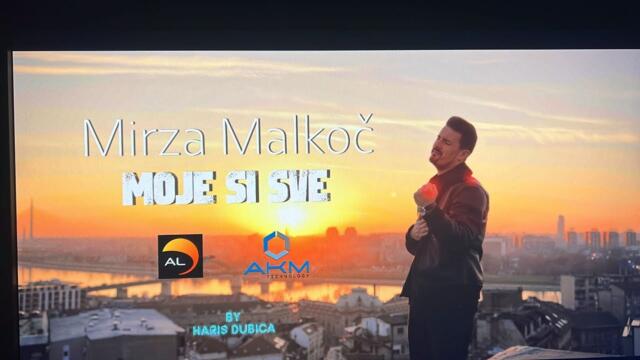 Mirza Malkoč - Moje si sve (Official video 2022)