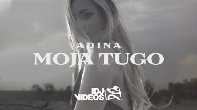 ADINA - MOJA TUGO (OFFICIAL VIDEO)