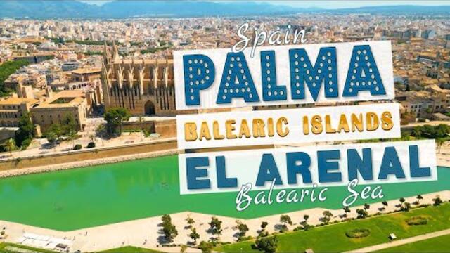 Palma de Mallorca and El Arenal. Balearic Islands, Spain 2022 (DJI Mini 3 Pro)