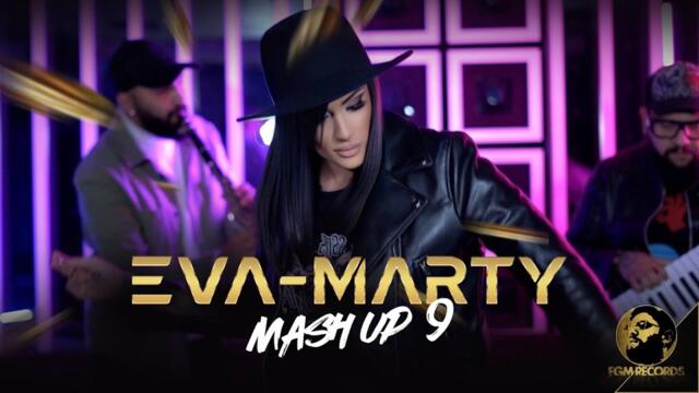 EVA - MARTY - MASH UP 9, 2022