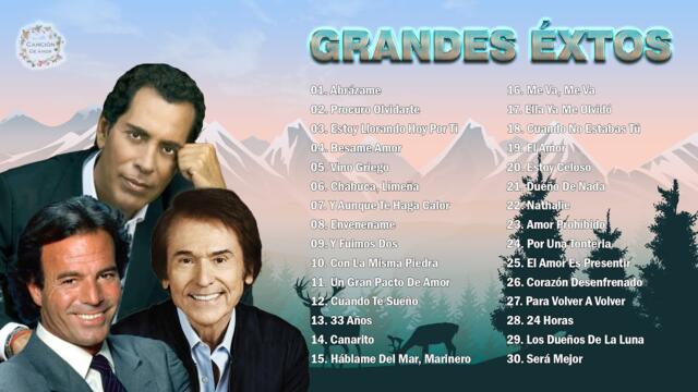 JULIO IGLESIAS, JOSÉ VELEZ, RAPHAEL SUS MÁS HERMOSA CANCIONES - 30 GRANDES ÉXITOS
