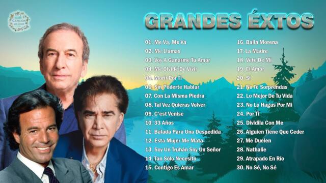 LAS 30 CANCIONES ROMANTICAS INMORTALES - JULIO IGLESIAS, JOSÉ LUIS PERALES, JOSÉ LUIS RODRÍGUEZ