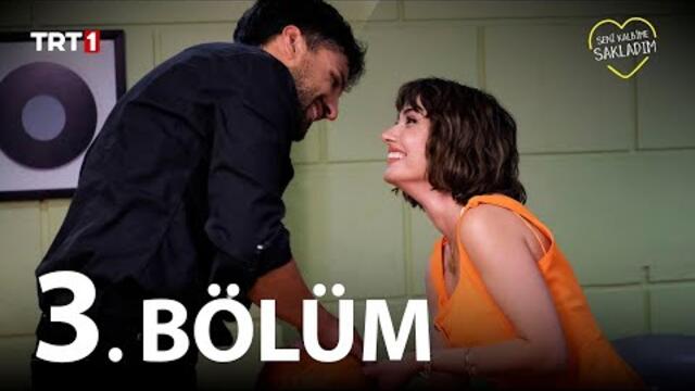 Seni Kalbime Sakladım 3. Bölüm