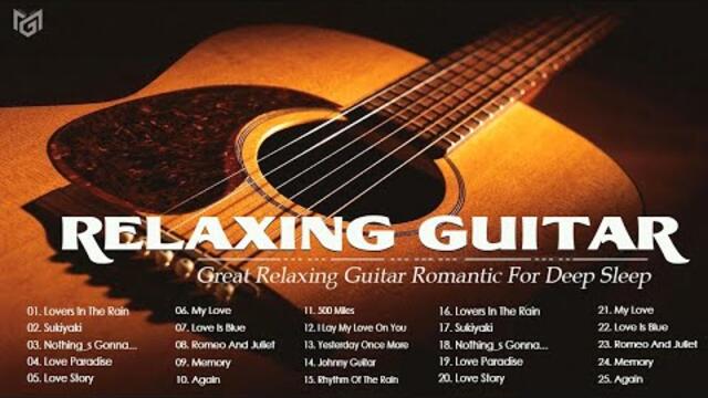 3 HOURS RELAXING GUITAR MUSIC - Great Relaxing Guitar Romantic For Deep Sleep