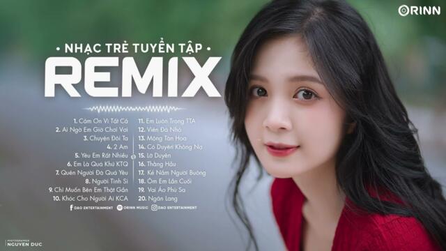 NHẠC TRẺ REMIX TIKTOK HAY NHẤT 2022 - NHẠC TRẺ REMIX HOUSE - Lk Nhạc Trẻ ORINN REMIX Hot Nhất 2022