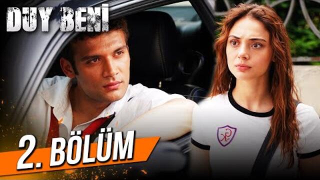 Duy Beni 2. Bölüm