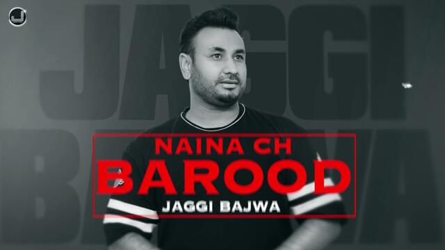 Naina Ch Barood | Jaggi Bajwa | Latest Punjabi Song 2022 | Japas Music
