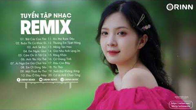 NHẠC TRẺ REMIX 2022 HAY NHẤT HIỆN NAY - EDM TikTok ORINN REMIX - BXH Nhạc Trẻ 2022 Mới Hot Nhất