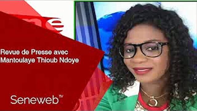 Revue de Presse du 27 Juillet 2022 avec Mantoulaye Thioub Ndoye