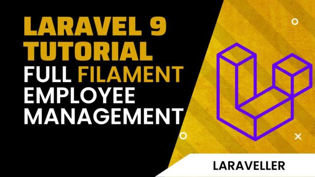 Full Employee Management - Laravel Filament Tutorial - Laravel 9 Tutorial