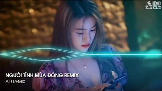 Người Tình Mùa Đông Remix - Anh Ơi Cho Em Hỏi Đường Này Là Đường Gì Anh Tiktok - Đường Vào Tim Em...