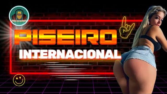 PISEIRO INTERNACIONAL 2022 - PISEIRO 2022 - PISEIRO INTERNACIONAL REMIX