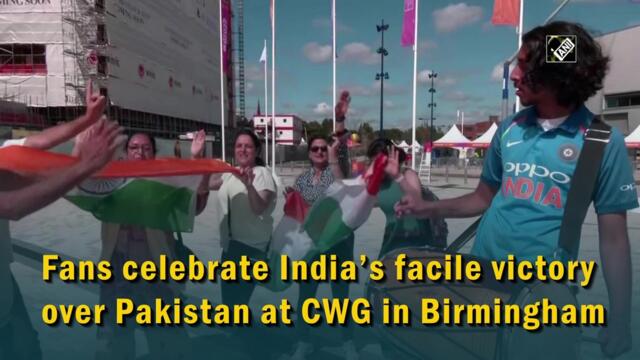Fans celebrate India’s facile victory over Pakistan at CWG in Birmingham