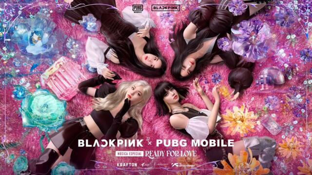 BLACKPINK x PUBG MOBILE  Ready For Love MV_