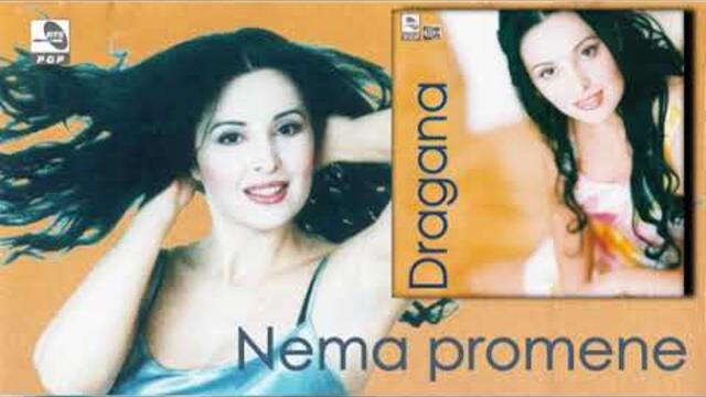 Dragana Mirkovic - Nema promene - (Audio 1996)