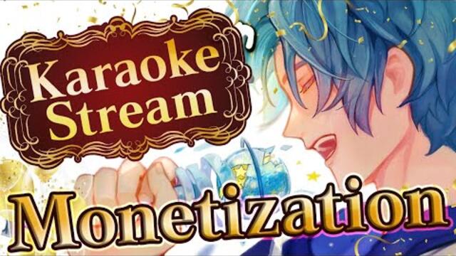 【 MONETIZATION KARAOKE 】 singing for your support~! 🎇🎇🎇