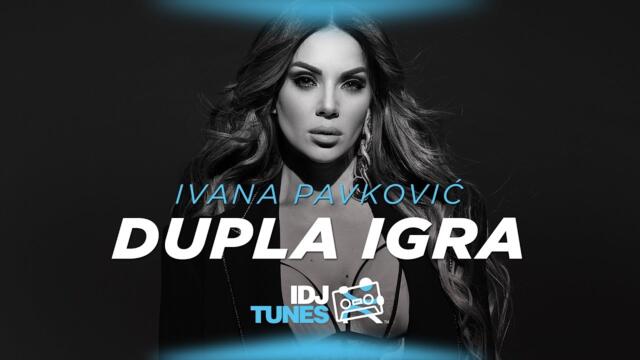 IVANA PAVKOVIC - DUPLA IGRA (OFFICIAL VIDEO)