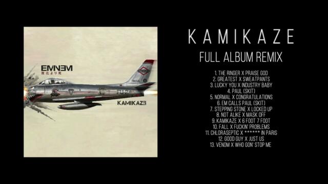 EMINEM - KAMIKAZE (FULL ALBUM REMIX)