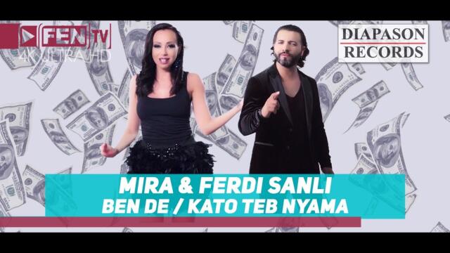 MIRA & FERDI SANLI - Ben De / Kato teb nyama // МИРА и FERDI SANLI - Ben De / Като теб няма