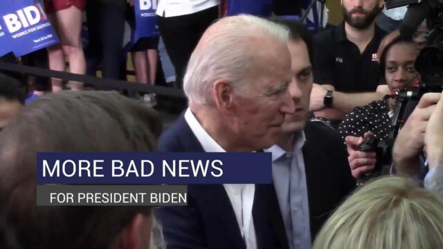 More Bad News For President Biden