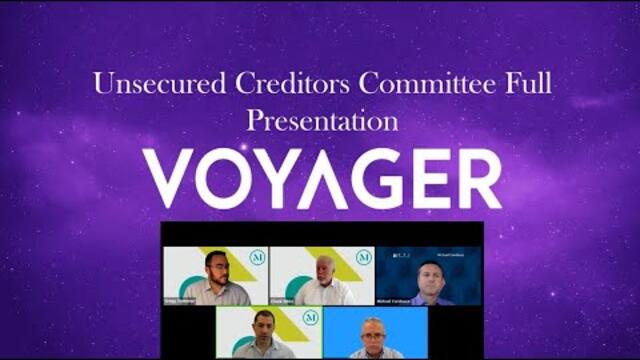Voyager Update --Full Presentation of Voyager Unsecured Creditors Committee