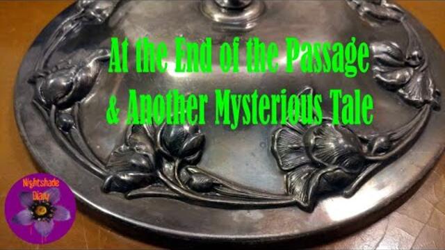 At the End of the Passage and Another Mysterious Tale | Nightshade Diary Podcast