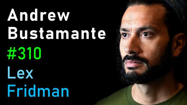 Andrew Bustamante: CIA Spy | Lex Fridman Podcast #310