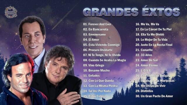 JULIO IGLESIAS, JOSÉ VELEZ, BRAULIO GARCÍA SUS MÁS HERMOSA CANCIONES - 30 GRANDES ÉXITOS
