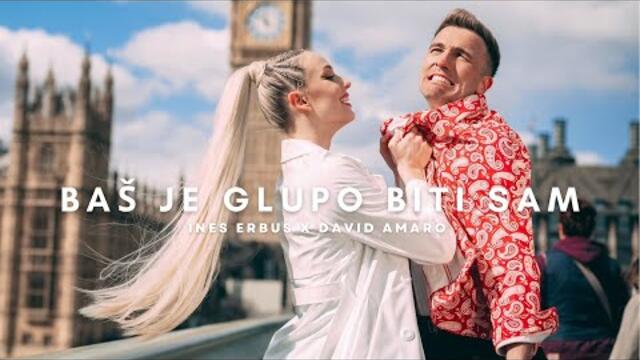 Ines Erbus & David Amaro - 2022 - Baš je glupo biti sam (Official Video)