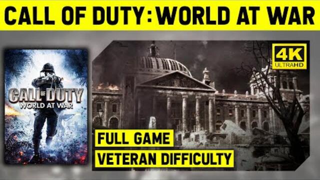 CALL OF DUTY: WORLD AT WAR - FULL GAME IN 4K - VETERAN DIFFICULTY 2022-08-14 12:12
