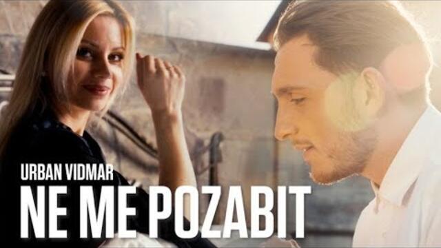 Urban Vidmar - 2022 - Ne me pozabit (Official Video)
