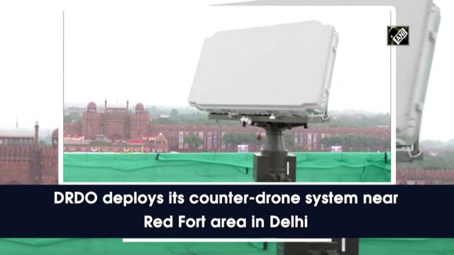 DRDO deploys its counter-drone system near Red fort area in Delhi
