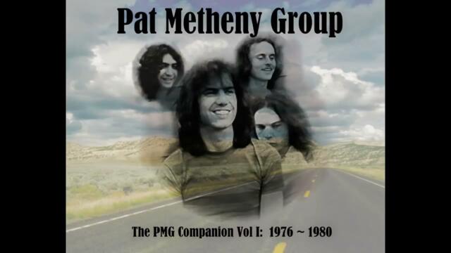 Pat Metheny Group ► The PMG Companion, Volume 1 [1976-1980]