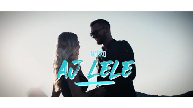 MARKO OSMAKCIC - AJ LELE (OFFICIAL VIDEO)