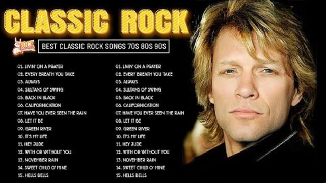Bon Jovi, U2, CCR, Scorpions, ACDC, Queen, The Beatles 🔥 Top 100 Best Classic Rock Songs Of All Time