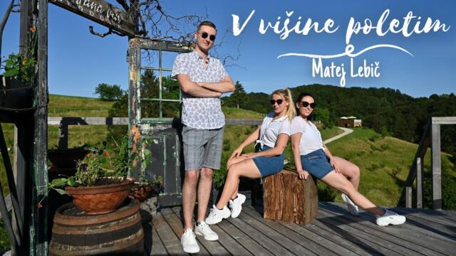 Matej Lebič - 2022 - V višine poletim (Official Video)