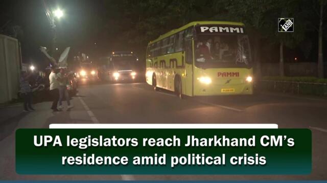 UPA legislators reach Jharkhand CM’s residence amid political crisis