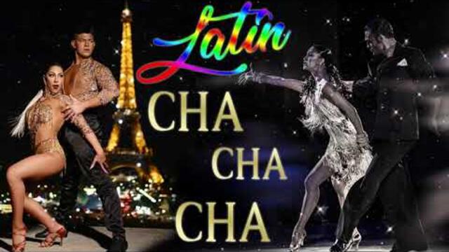 Latin Cha cha cha Dance ⭐ Most Popular Latin Cha Cha Cha Songs Of All Time ⭐BEST NONSTOP CHA CHA⭐