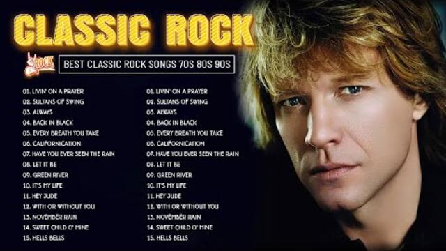 Top 100 Best Classic Rock Songs Of All Time 🔥 Aerosmith,CCR, Scorpions,Guns N’ Roses,Bon Jovi, U2