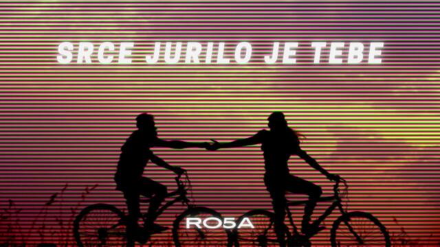 SRCE JURILO JE TEBE • by Ro5A (OFFICIAL MUSIC VIDEO)