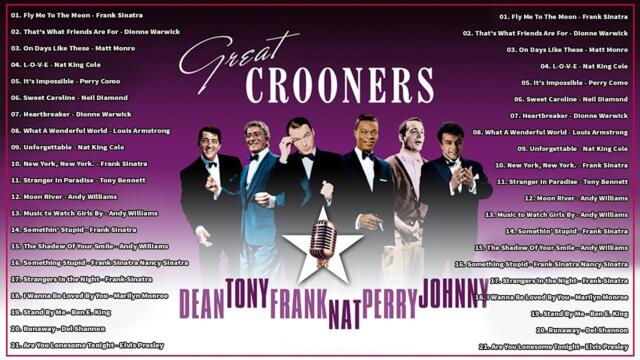 Frank Sinatra, Dean Martin, Nat King Cole, Paul Anka, Tony Bennett - Crooners Classics 50s 60s 70s