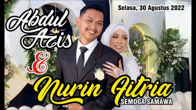 ❤ Resepsi Pernikahan || Abdul Azis & Nurin Fitria || Bersama KH. MAIMUN SYAFI'I #resepsipernikahan