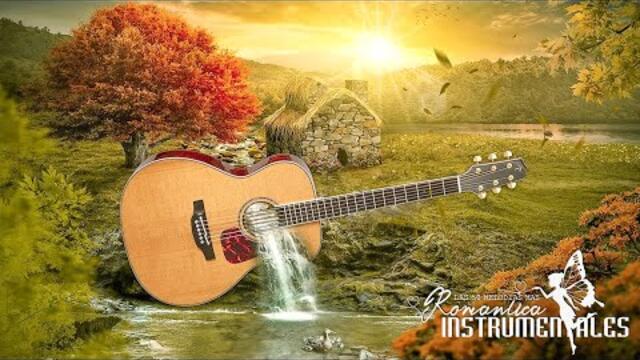 TOP 30 ROMANTIC GUITAR - Best Guitar Music Ever In The World - Acoustic Guitar Music