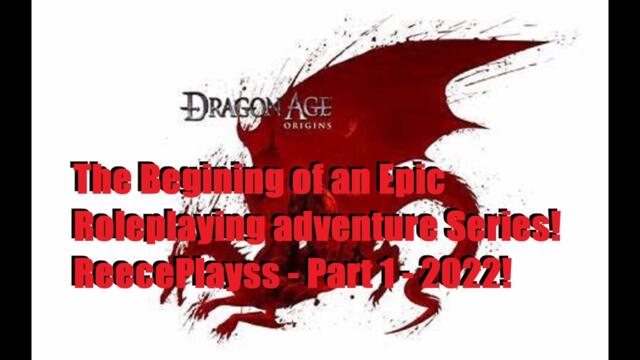Dragon Age Origins | Full Game Part 1 | ReecePlayss Gaming YouTube | Streaming & Chilling on Xbox S