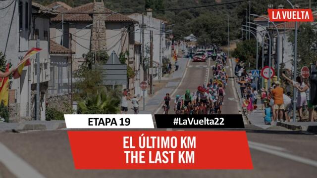 Ultimo kilómetro / Last KM - Étape 19 / Stage 19 | #LaVuelta22