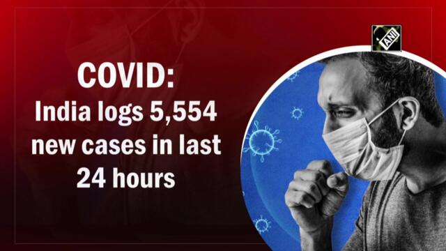 India logs 5,554 new Covid cases