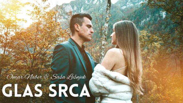 Omar Naber & Saša Lešnjek - 2022 - Glas srca (Official Video)
