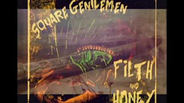 Square Gentlemen - Filth & Honey (2022 Full Album)
