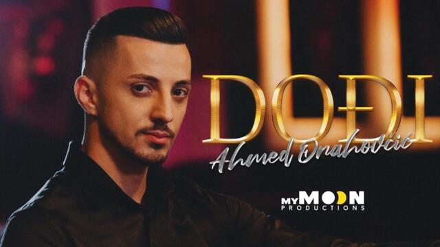 Ahmed Orahovcic - DODJI - (Official Video 2022)