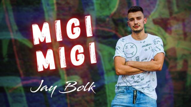 Jay Bolk - 2020 - Migi migi (Official Video)